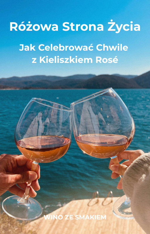 Różowa Strona Życia – Jak Celebrować Chwile z Kieliszkiem Rosé